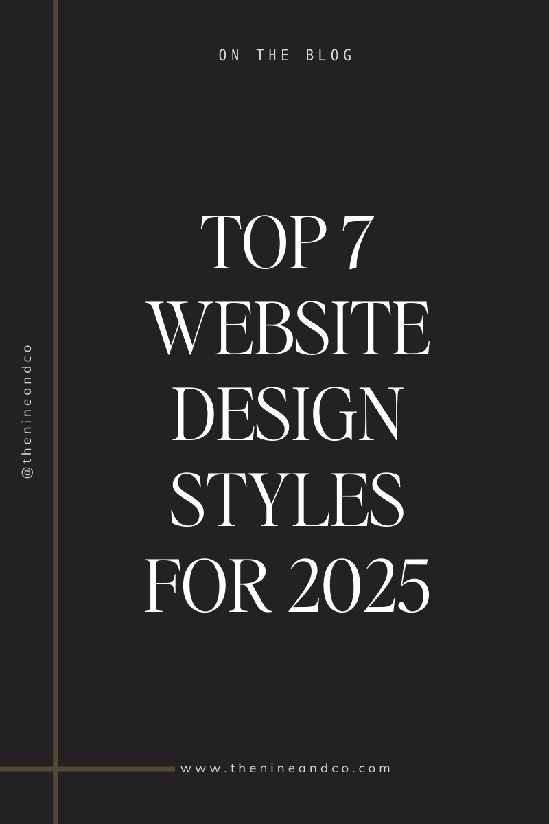 The Top 7 Website Design Styles for 2025